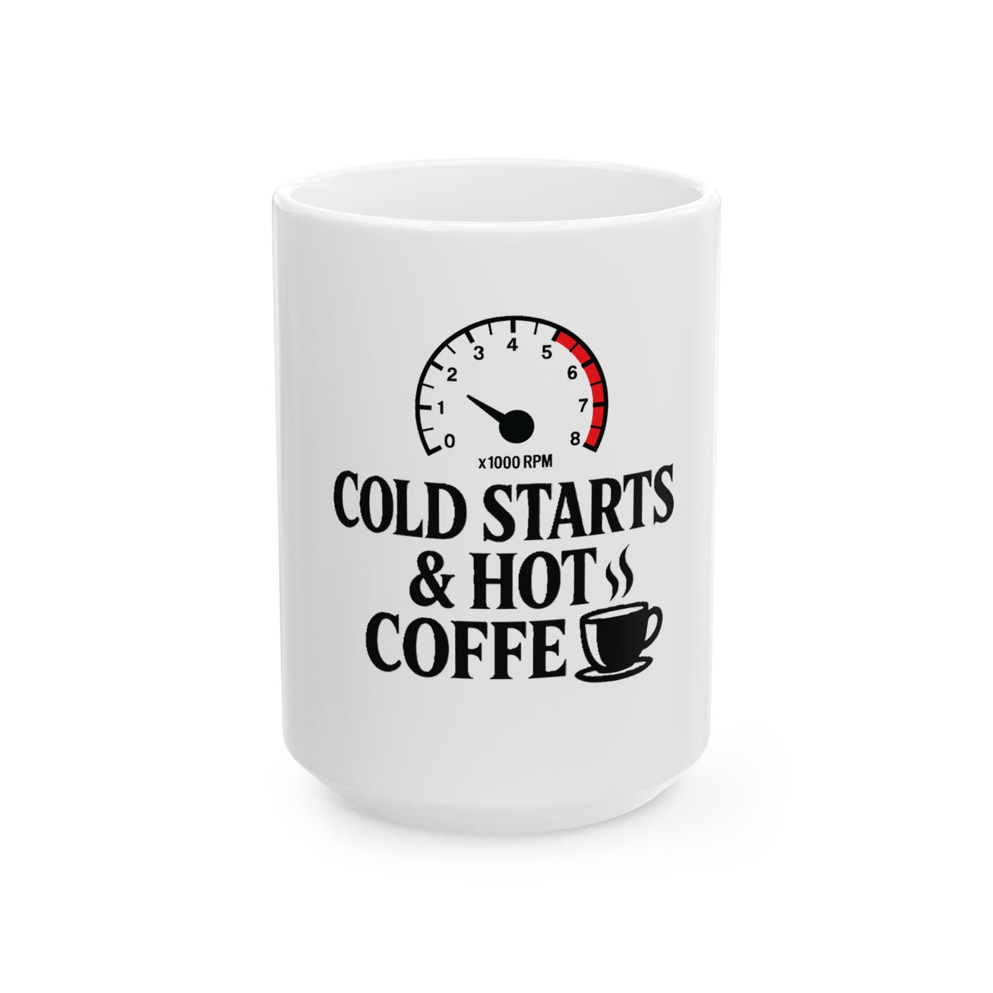"Cold Start Hot Coffee" Mug
