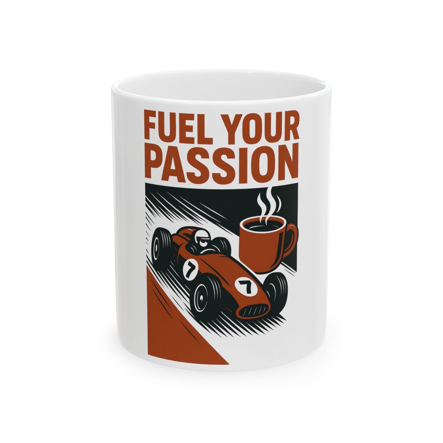 "Fuel Your Passion" Mug