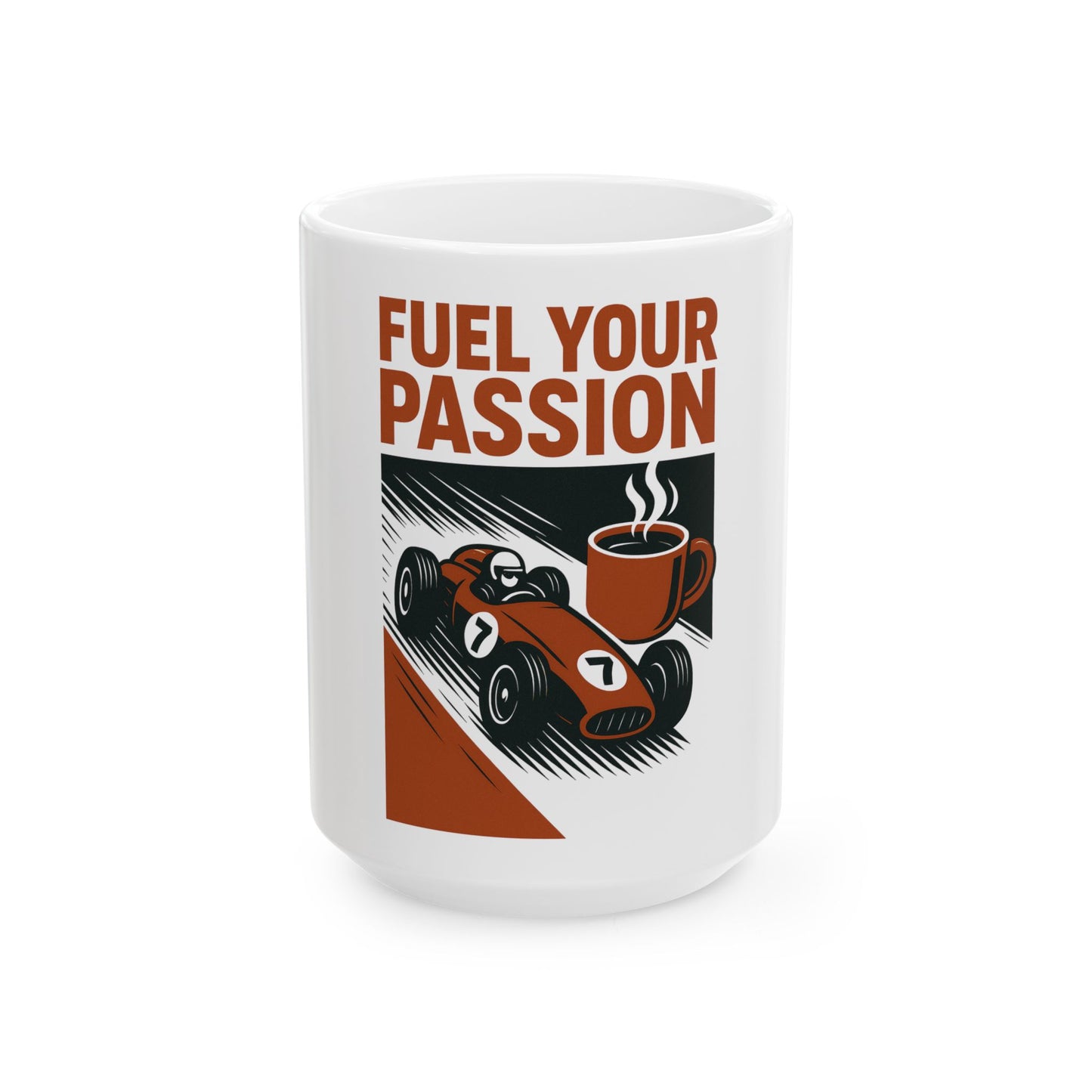 "Fuel Your Passion" Mug