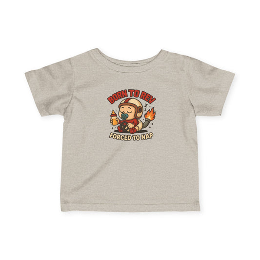 "Born to Rev, Forced to Nap" Infant Tee