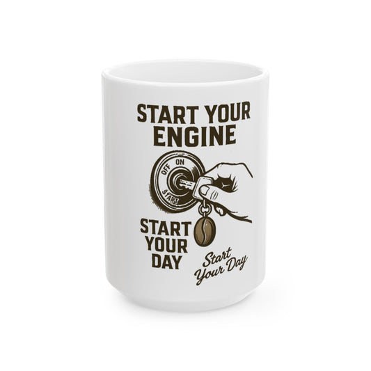 "Start Your Engine , Start Your Day" Mug