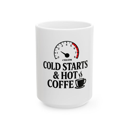"Cold Start Hot Coffee" Mug